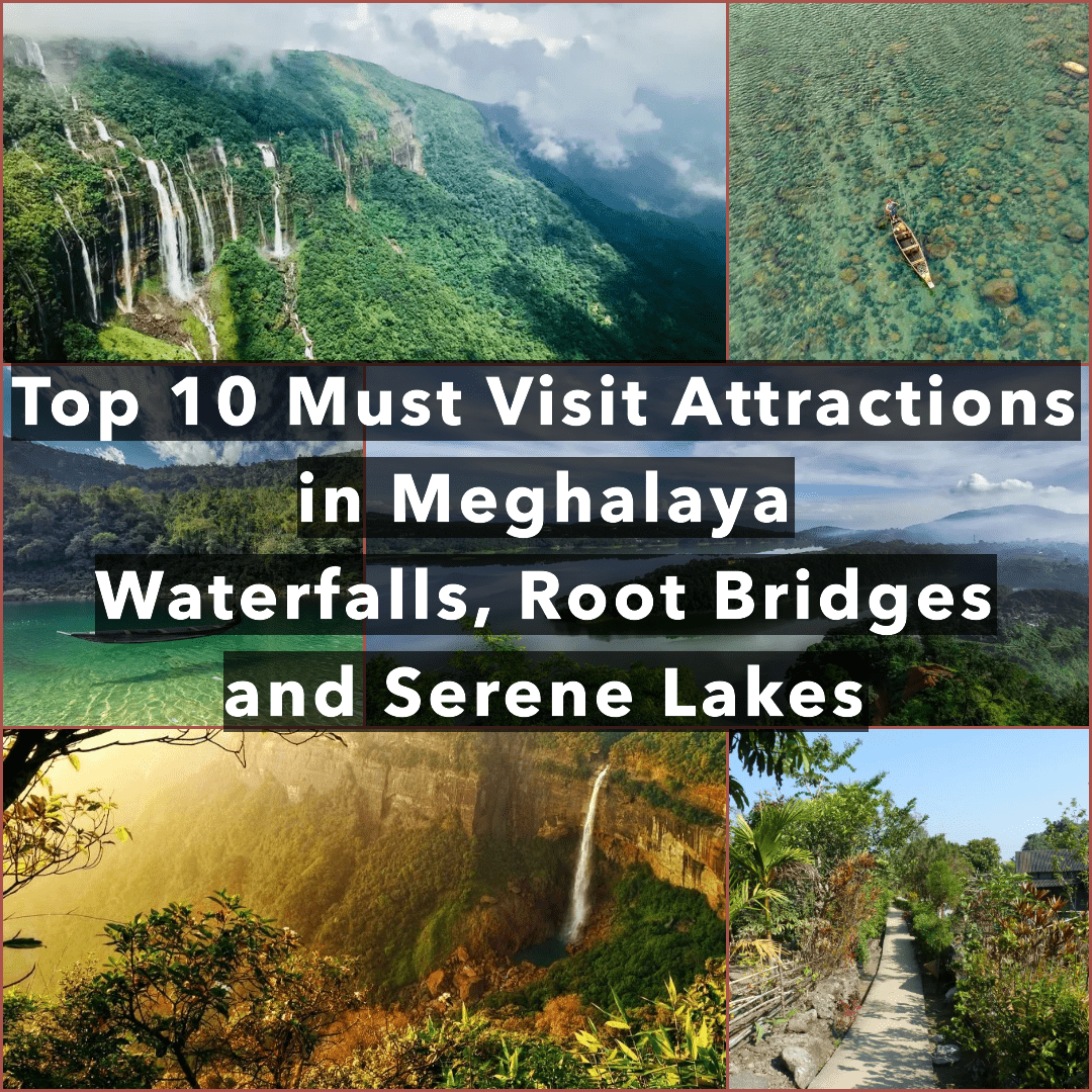 Top 10 Must-Visit Attractions in Meghalaya: Waterfalls, Root Bridges ...